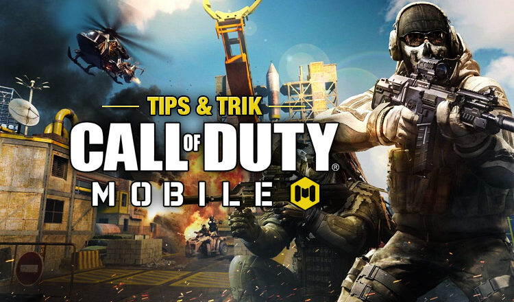 Tips dan Trik Terbaik Bermain Call of Duty: Mobile