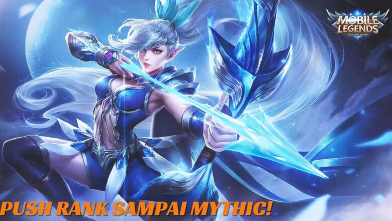 Push Rank Dengan Hero Miya, Bisa Mythic