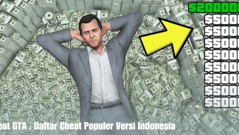 Cheat GTA : Daftar Cheat Populer Versi Indonesia