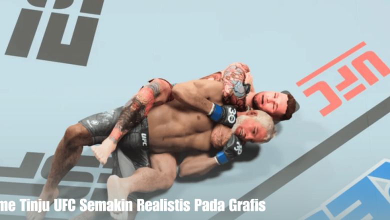 Game Tinju UFC Semakin Realistis Pada Grafis
