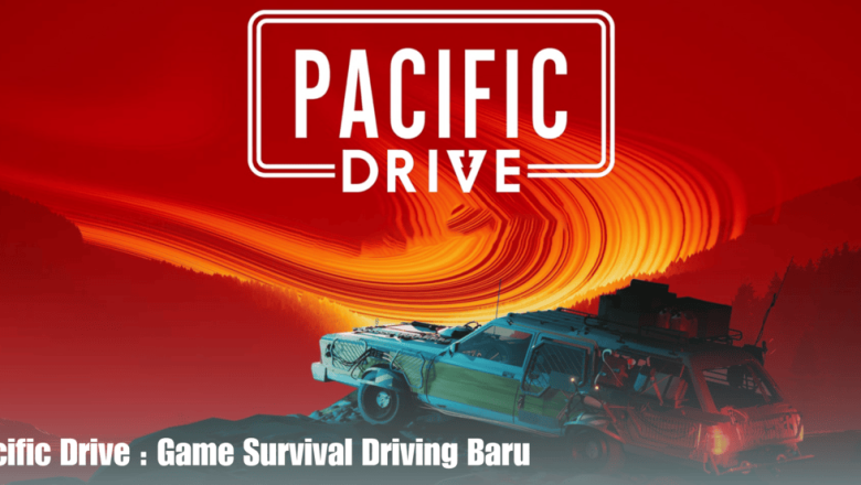 Pacific Drive : Game Survival Driving Baru