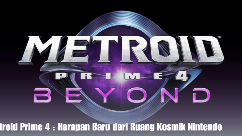 Metroid Prime 4 : Harapan Baru dari Ruang Kosmik Nintendo