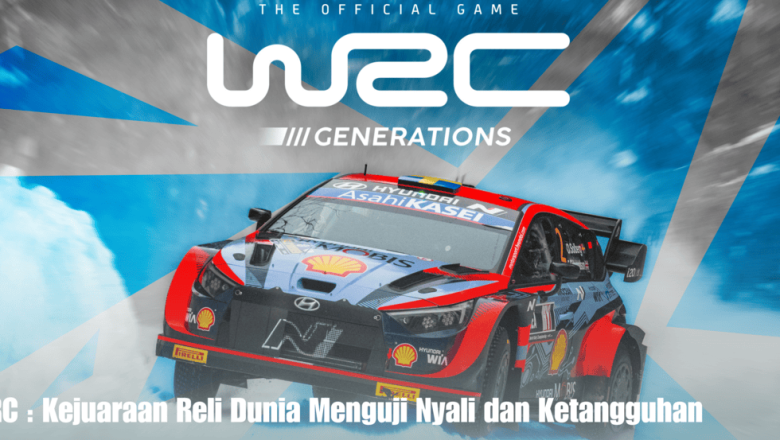 WRC : Kejuaraan Reli Dunia Menguji Nyali dan Ketangguhan