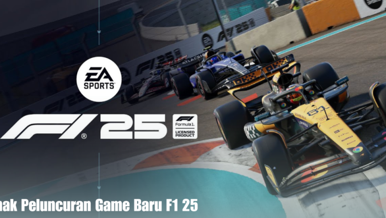 Simak Peluncuran Game Baru F1 25