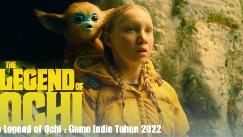 The Legend of Ochi : Game Indie Tahun 2022
