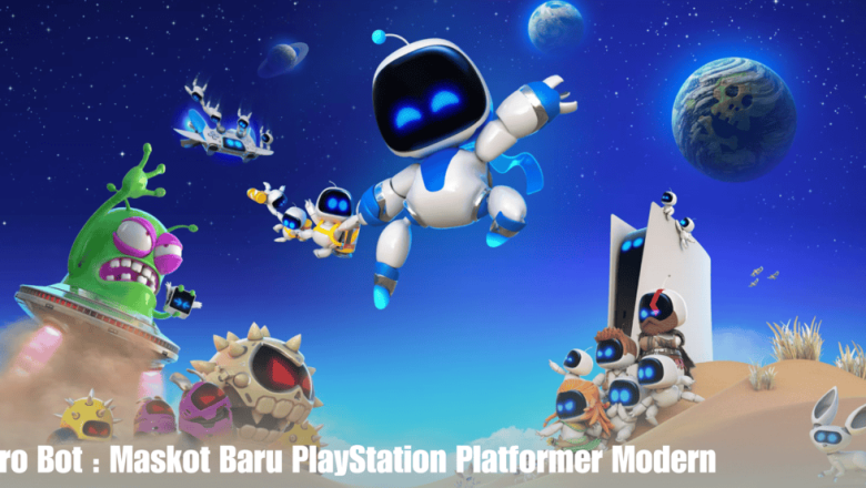 Astro Bot : Maskot Baru PlayStation Platformer Modern