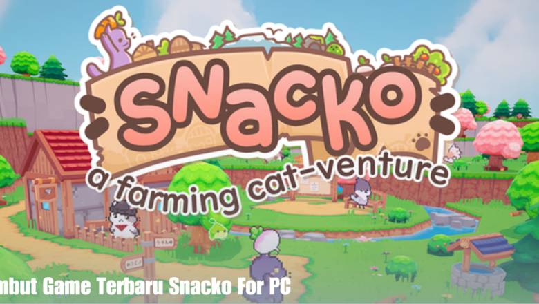 Sambut Game Terbaru Snacko For PC