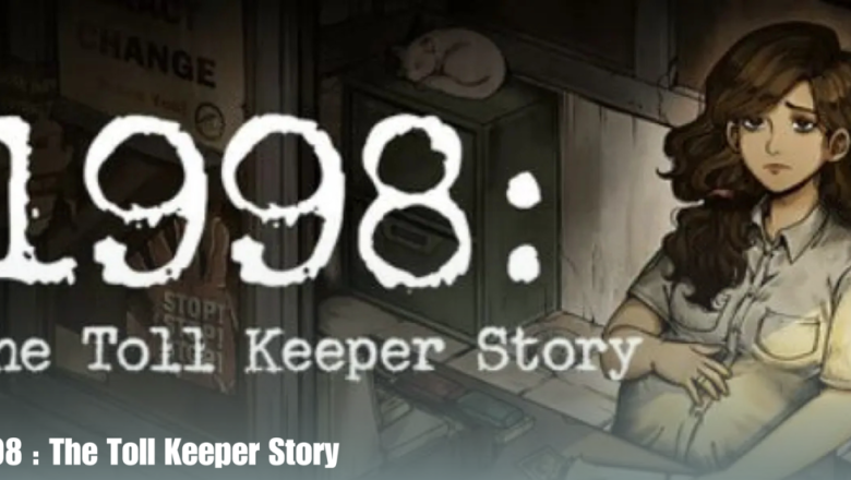 1998 : The Toll Keeper Story