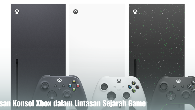Ulasan Konsol Xbox dalam Lintasan Sejarah Game