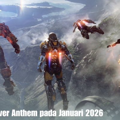 Penghentian Server Anthem pada Januari 2026