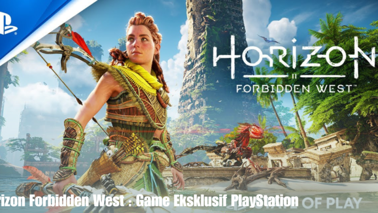 Horizon Forbidden West : Game Eksklusif PlayStation