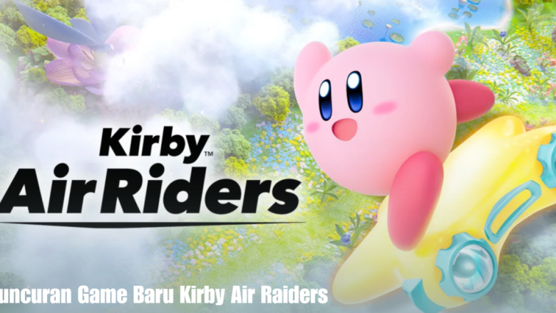 Peluncuran Game Baru Kirby Air Raiders