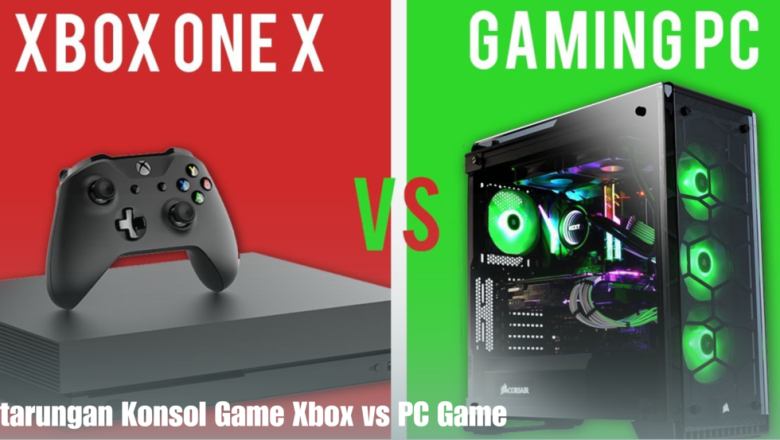 Pertarungan Konsol Game Xbox vs PC Game