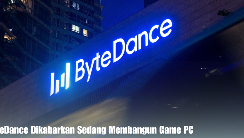 ByteDance Dikabarkan Sedang Membangun Game PC