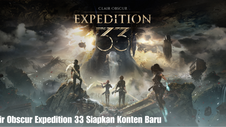 Clair Obscur Expedition 33 Siapkan Konten Baru