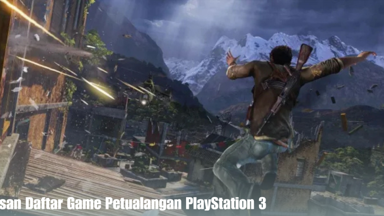 Ulasan Daftar Game Petualangan PlayStation 3