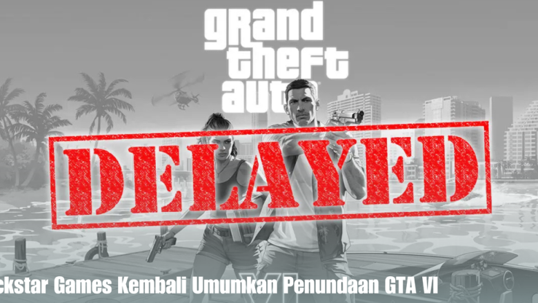 Rockstar Games Kembali Umumkan Penundaan GTA VI