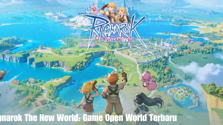 Ragnarok The New World: Game Open World Terbaru
