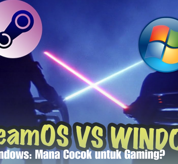 SteamOS vs Windows: Mana Cocok untuk Gaming?