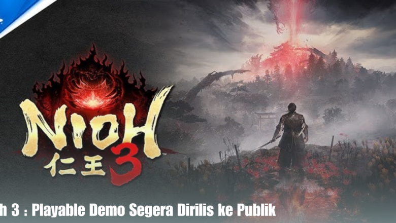 Nioh 3: Playable Demo Segera Dirilis ke Publik
