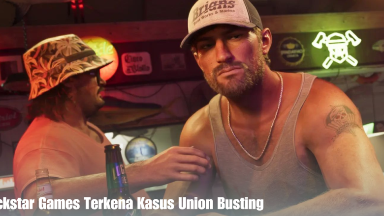 Rockstar Games Terkena Kasus Union Busting